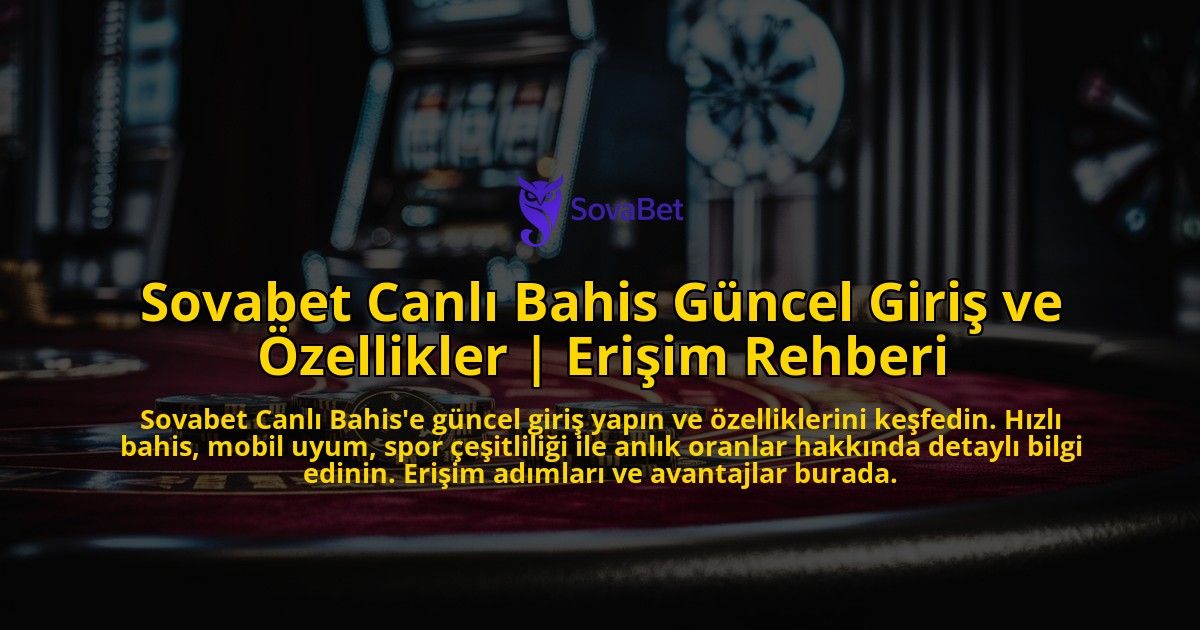 Sovabet-Canli-Bahis-Guncel-Giris-ve-Ozellikler-Erisim-Rehberi-overlay-1769383951.jpg